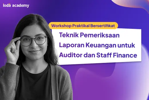 Teknik Pemeriksaan Laporan Keuangan untuk Auditor dan Staff Finance