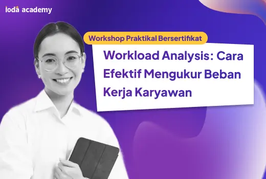 Workload Analysis: Cara Efektif Mengukur Beban Kerja Karyawan