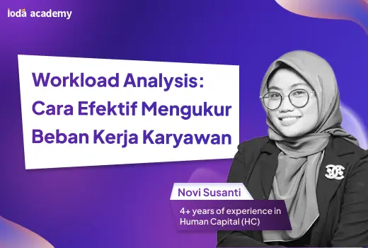 Workload Analysis: Cara Efektif Mengukur Beban Kerja Karyawan