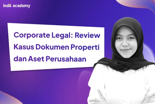 Corporate Legal: Review Kasus Dokumen Properti dan Aset Perusahaan