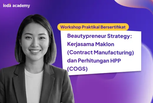 Beautypreneur Strategy_ Kerjasama Maklon (Contract Manufacturing) dan Perhitungan HPP (COGS)- dummy