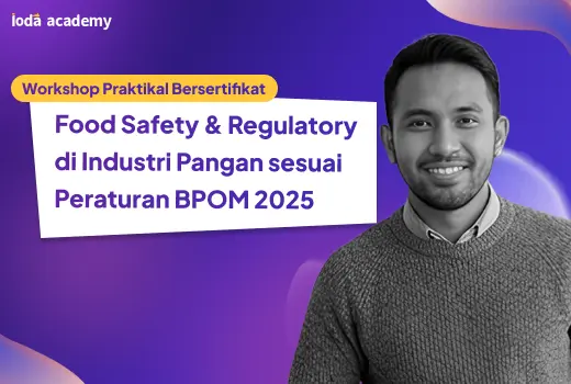 Food Safety & Regulatory di Industri Pangan sesuai Peraturan BPOM 2025
