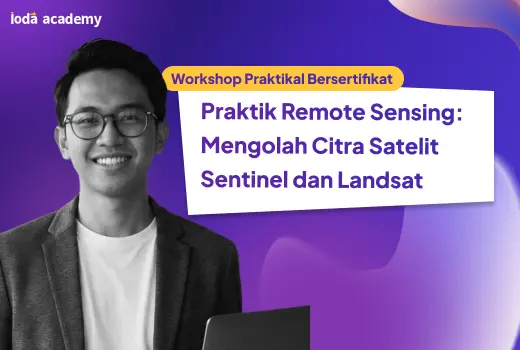 Praktik Remote Sensing: Mengolah Citra Satelit Sentinel dan Landsat