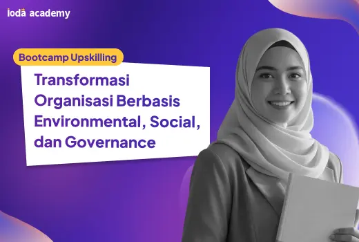 Transformasi Organisasi Berbasis Environmental, Social, dan Governance