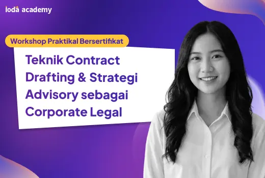 Teknik Contract Drafting & Strategi Advisory sebagai Corporate Legal