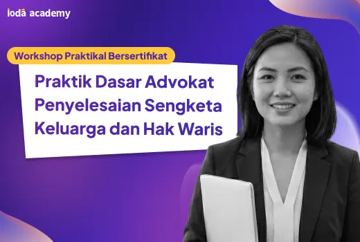 Praktik Advokat: Penyelesaian Sengketa Keluarga dan Hak Waris