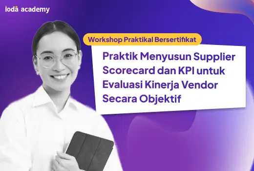 Praktik Menyusun Supplier Scorecard dan KPI untuk Evaluasi Kinerja Vendor Secara Objektif